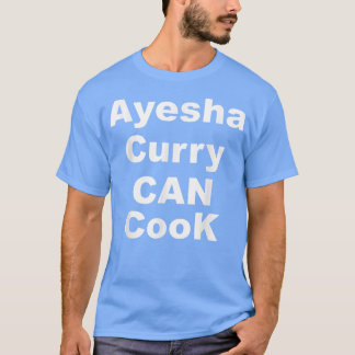 Camiseta Ayesha Curry pode cozinhar Ayesha Curry pode cozin