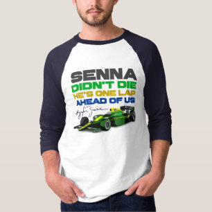 Camiseta Ayrton Senna não morreu, ele está uma volta à noss