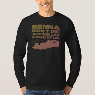 Camiseta Ayrton Senna não morreu, ele está uma volta à noss