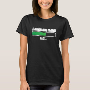 Camiseta Azubine Bankkaufmann convida o aprendiz de humor t