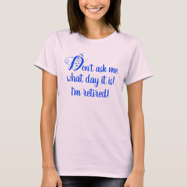 Camiseta Azul Claro Feminina 'Estou Aposentada' Bl (Frente)