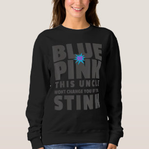 Camiseta Azul Ou Rosa Este Tio Não Vai Mudar Você Querida A