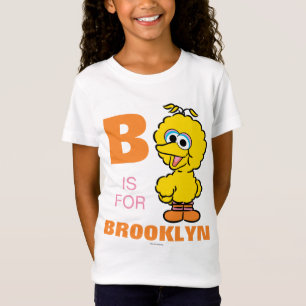 Camiseta B é para o Big Bird Adicione seu nome