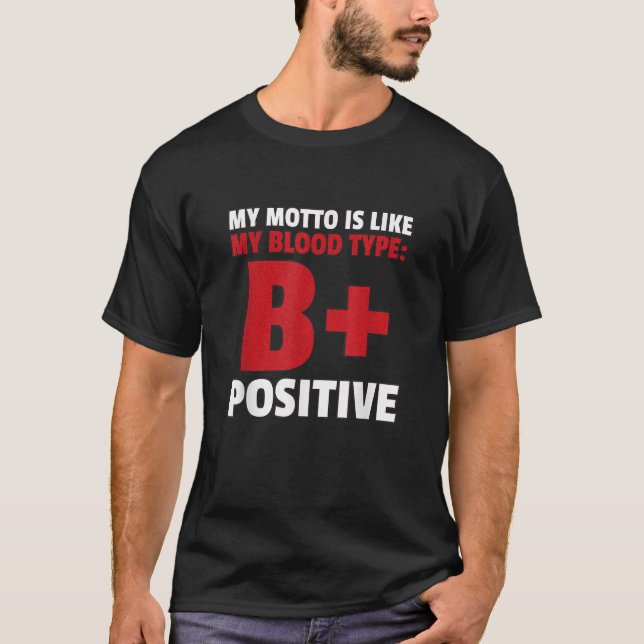 Camiseta B Tipo Sanguíneo Positivo Funny (Frente)