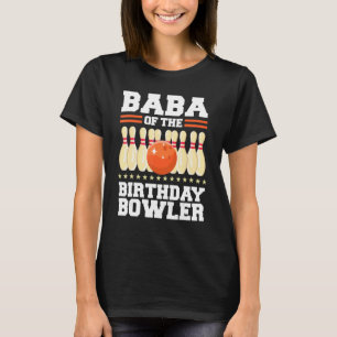 Camiseta Baba Da Festa De Boliche De Aniversário De Bowler
