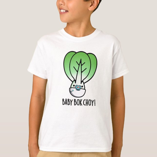 Camiseta Baby Bok Choy Engraçado Veggie Pun (Frente)