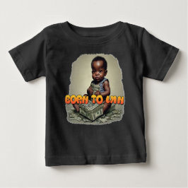 Camiseta Baby Boss Nascer To Win