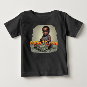 Camiseta Baby Boss Nascer To Win