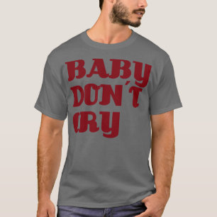 Camiseta Baby Dont Cry Burgundy