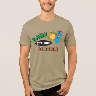 Camiseta Baby Está Quente Lá Fora Tri-Blend Masculino