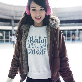 Camiseta Baby its cold Outside Cute Christmas