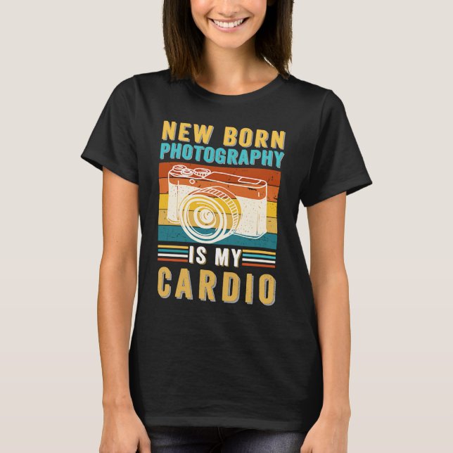 Camiseta Baby Photographer Newborn Photography Is My Cardio (Frente)