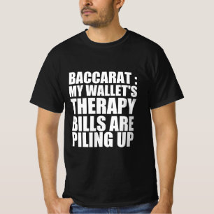 Camiseta Baccarat: As contas da terapia da minha carteira e