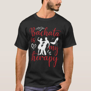 Camiseta Bachata Dança É Minha Terapia Latim Bachater
