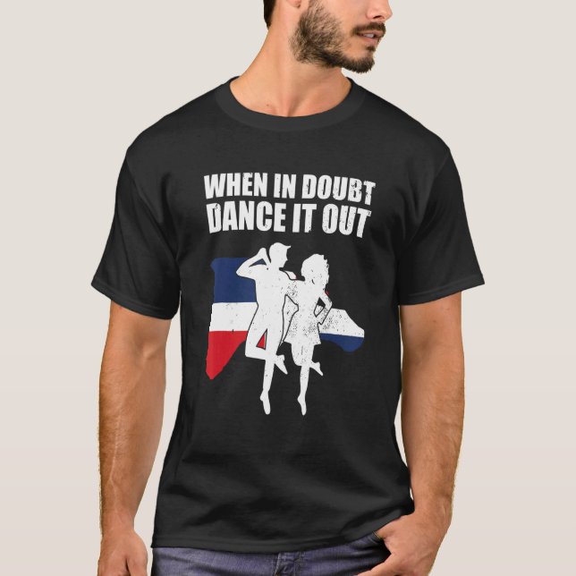 Camiseta Bachata Dance Bachata Dancing When In Doubt Dance  (Frente)