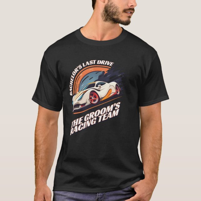 Camiseta Bachelor s Last Drive 22  Car  Bachelor Party (Frente)