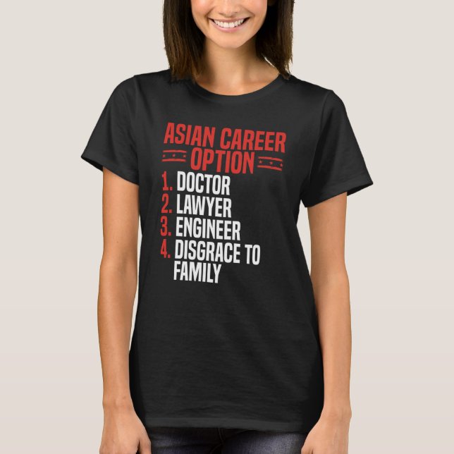 Camiseta Back Asian Career Options Doctor Lawyer Engineer D (Frente)