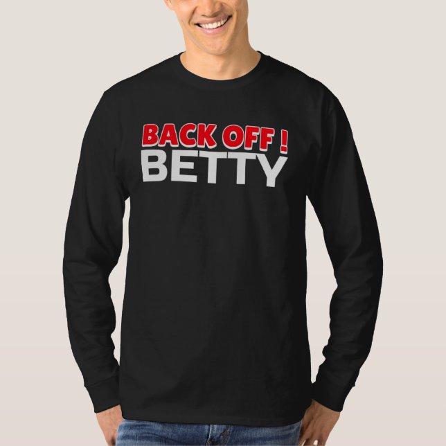 Camiseta Back Off Betty Anti Nosy Neighbor (Frente)