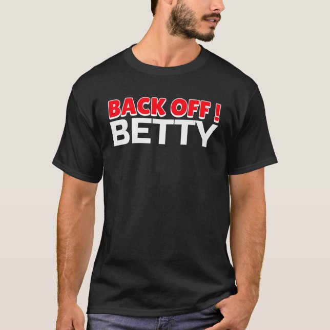 Camiseta Back Off Betty Anti Nosy Neighbor (Frente)