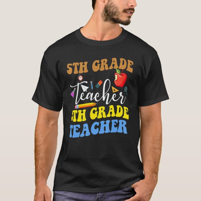 Camiseta Back To School 5th Grade Teacher Fifth Grade Teach (Frente)