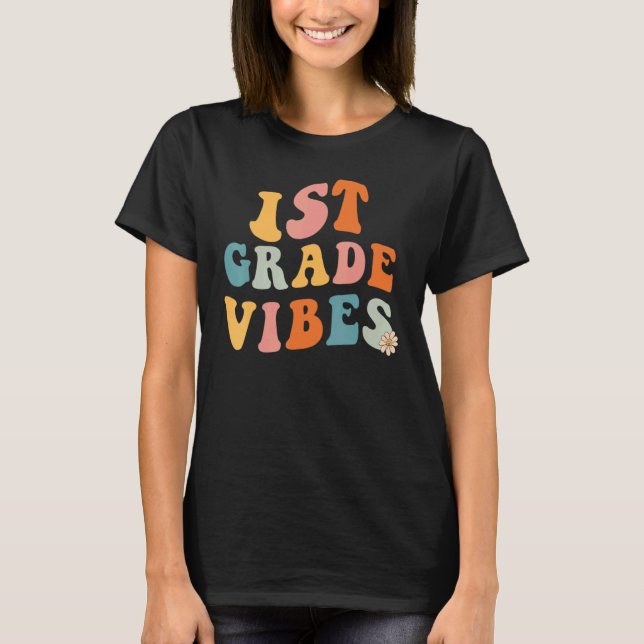 Camiseta Back to school First Grade Vibes Teacher 1st Grade (Frente)