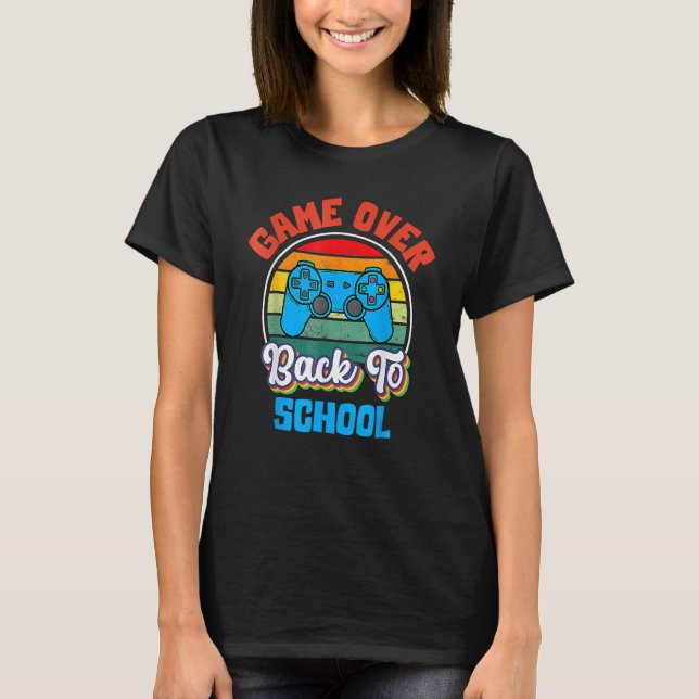 Camiseta Back To School  Game Over Teacher Student Controll (Frente)