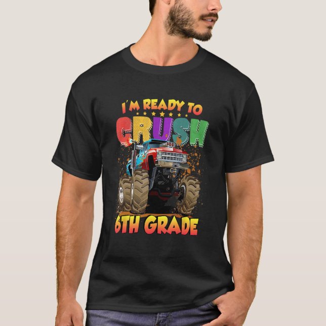 Camiseta Back To School I'm Ready to Crush 6th Grade Monste (Frente)