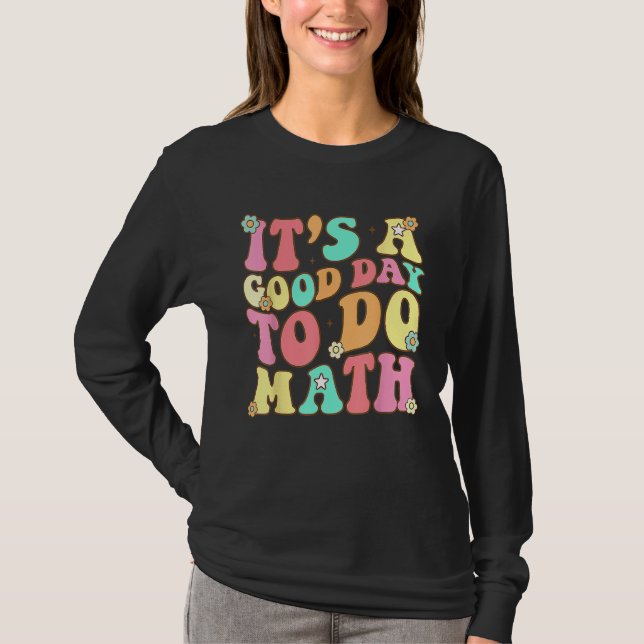 Camiseta Back To School Its A Good Day To Do Math Teacher F (Frente)