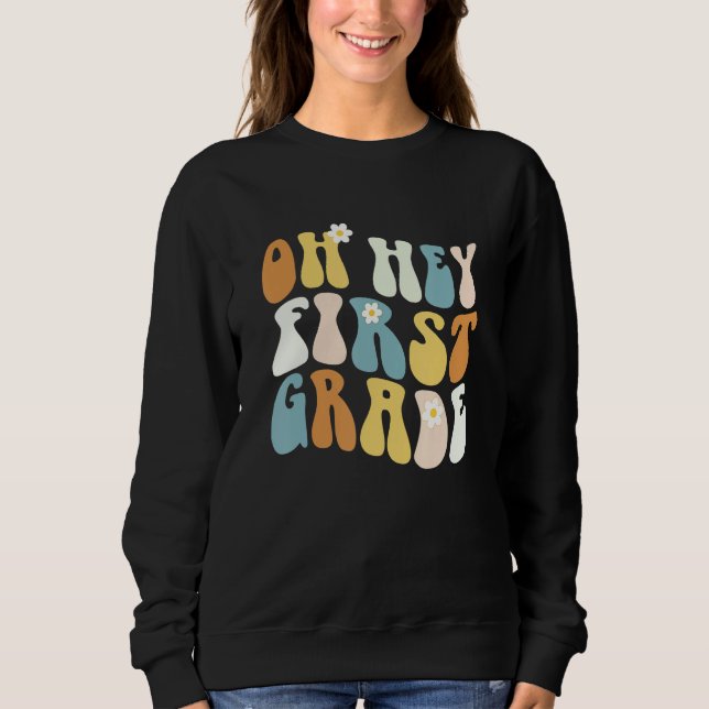 Camiseta Back To School Oh Hey First Grade Teacher Girls Te (Frente)