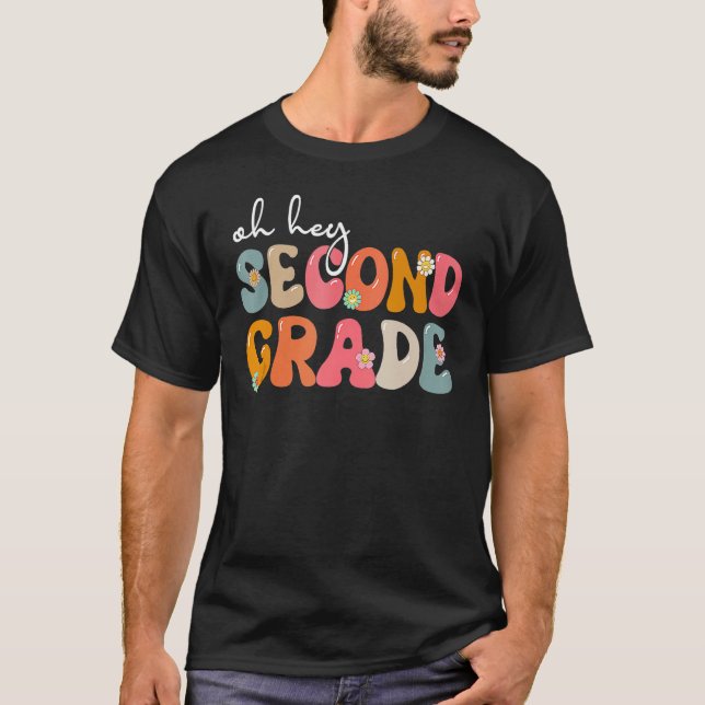 Camiseta Back To School Oh Hey Second Grade Teacher Student (Frente)