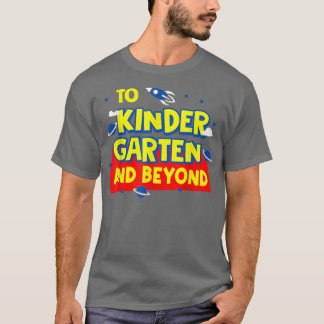 Camiseta Back To School To Kindergarten And Beyond Rocket A