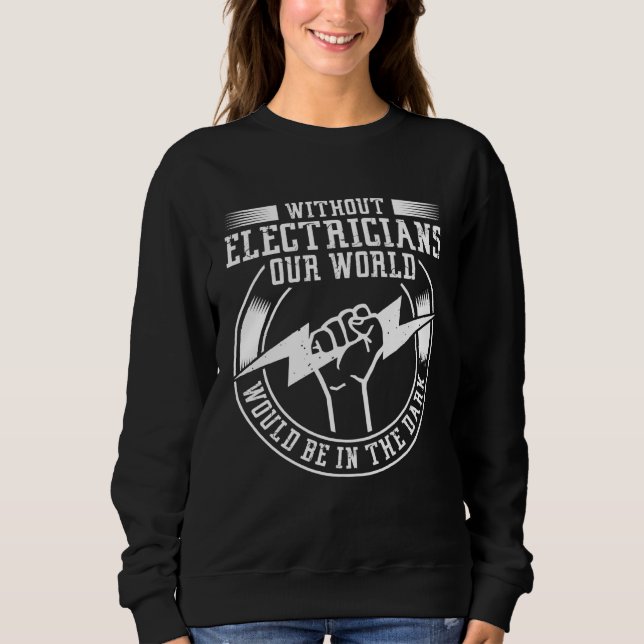 Camiseta Back Without Electricians Our World Would Be In Th (Frente)