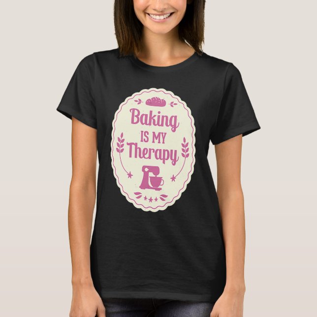 Camiseta Backen Ist Meine Therapie  Pastry Baker Cake Pastr (Frente)