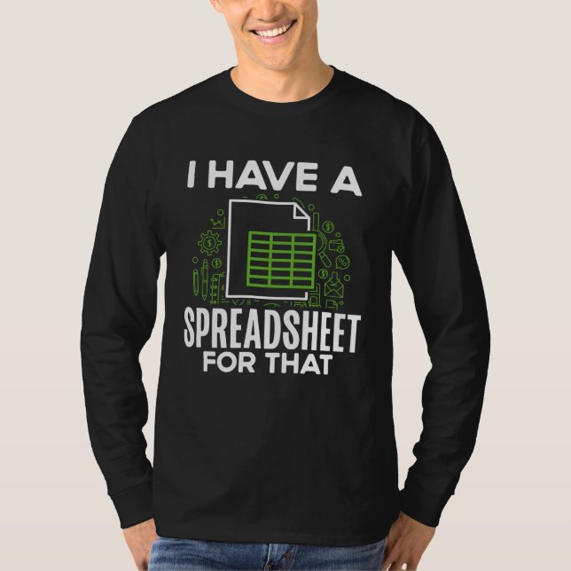 Camiseta Backprint I Have A Spreadsheed For That Accountant (Frente)