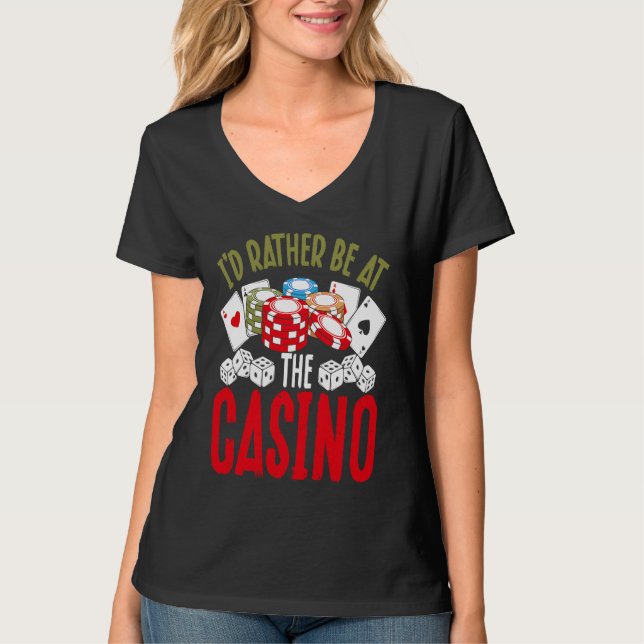 Camiseta Backprint I'd Rather Be At The Casino (Frente)