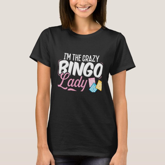 Camiseta Backprint I'm The Crazy Bingo Lady They Warned You (Frente)