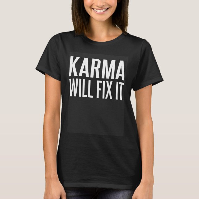 Camiseta Backprint Karma will fix it Justice saying (Frente)