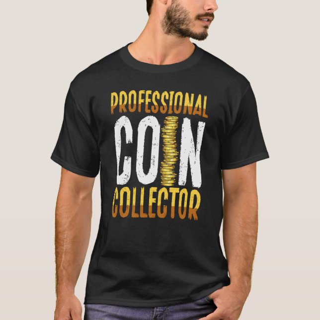 Camiseta Backprint Professional Coin Collector Coin Collect (Frente)