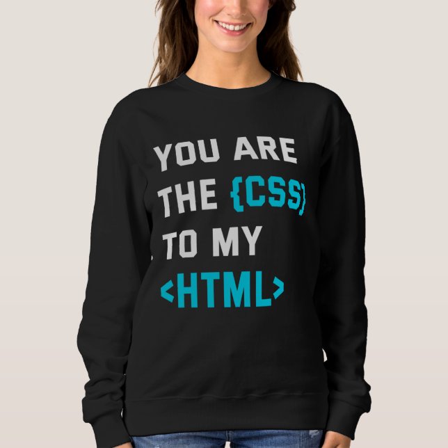 Camiseta Backprint you are the CSS to my html (Frente)