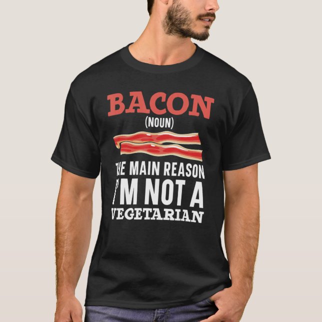 Camiseta Bacon A principal razão de não ser vegetariano (Frente)