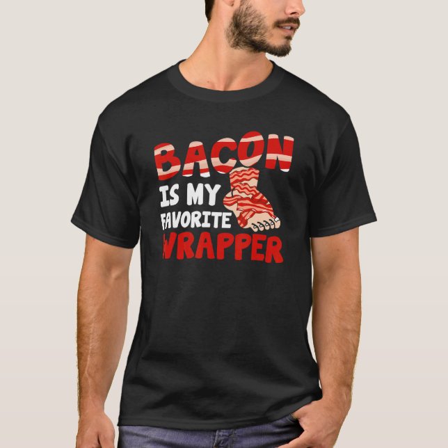 Camiseta Bacon Bacon É Meu Invólucro Favorito (Frente)