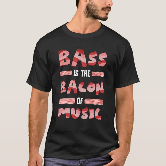 Camiseta Bacon Da Música Bass Guitarista Bass Guitarista Ba (Frente)