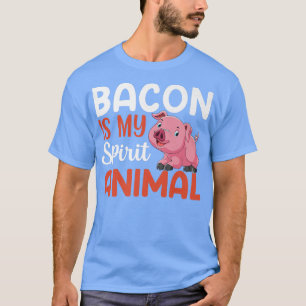 Camiseta Bacon É Meu Animal Espiritoso - Porco Engraçado Lo