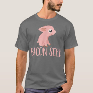Camiseta Bacon Seed Piggie Cute Baby Pig Pork Meat Joke Tee