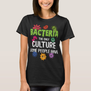 Camiseta Bactérias Engraçadas Cultura Bióloga Biologia Nerd