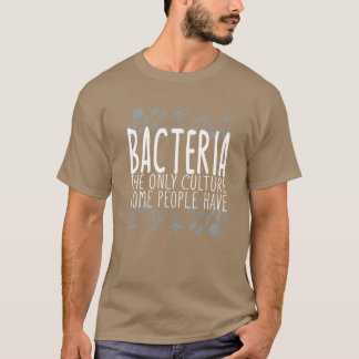 Camiseta Bactérias que Somente a Cultura Algumas Pessoas Tê