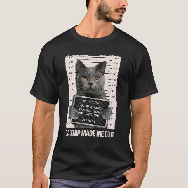 Camiseta Bad Cat Prison Jail Catnip Made Me Do It Prisoner  (Frente)