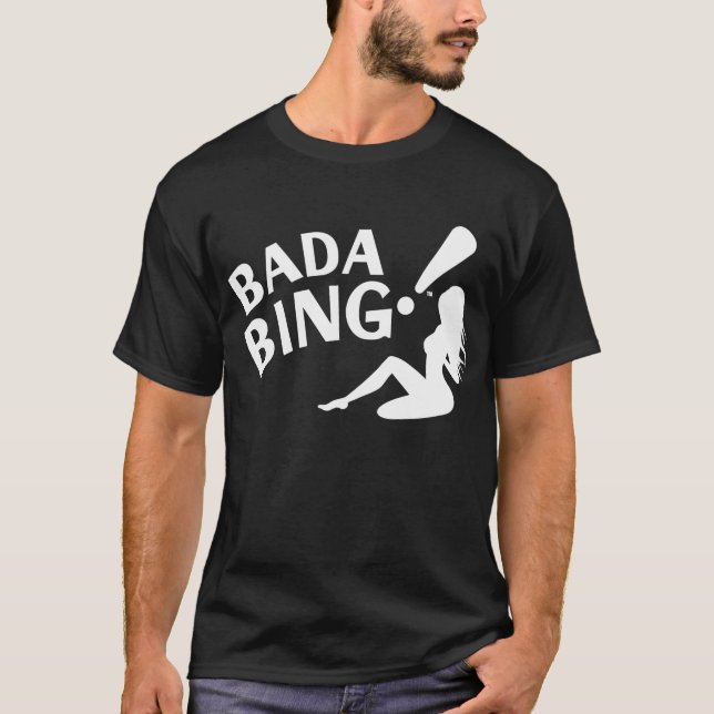 Camiseta Bada Bing! (Frente)