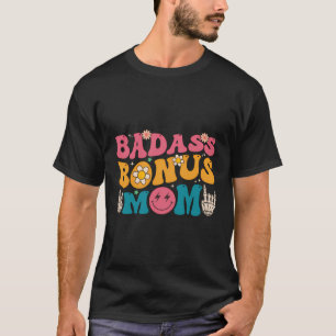 Camiseta Badass Bonus Mamãe Dia de as mães Stepma Aniversár