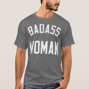 Camiseta Badass WomanGift para Mulheres Fortes